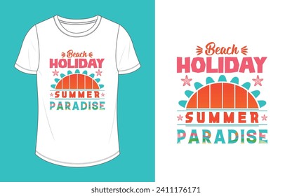 Beach Holiday Summer Paradise. Summer T shirt Design