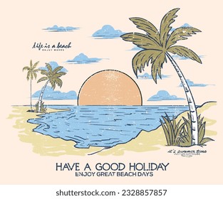 Beach holiday time. Have a good holiday time. Surfing paradise art print t-shirt design. 
