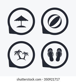 Beach holidays icons. Ball, umbrella and flip-flops sandals signs. Palm trees symbol. Flat icon pointers.