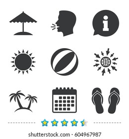 Beach holidays icons. Ball, umbrella and flip-flops sandals signs. Palm trees symbol. Information, go to web and calendar icons. Sun and loud speak symbol. Vector