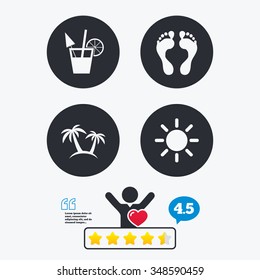 Beach holidays icons. Cocktail, human footprints and palm trees signs. Summer sun symbol. Star vote ranking. Client like and think bubble. Quotes with message.