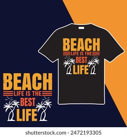 Beach Life Is The Best Life.T-shirt Design. Vector Illustration