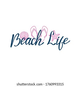 Beach life - hand written lettering. Text isolated on white background with design elements. Summer typography for photo overlays, t-shirt print, flyer, poster design. Beach life message