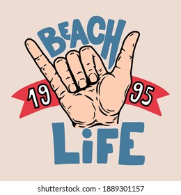 Beach life. Illustration of human hand with shaka sign. Design element for poster, card, banner, sign, emblem. Vector illustration