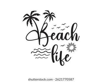 Beach Life Trendy and stylish summer T-shirt design, featuring retro typography with sunshine Perfect for warm-weather fashion, vacation outfits