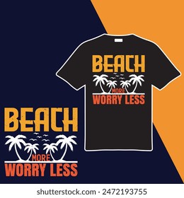 Beach More Worry Less.T-shirt Design. Vector Illustration.