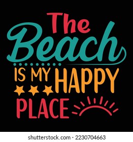 THE Beach IS MY HAPPY PLACE editable and printable vector eps file