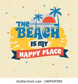 The Beach is my Happy Place Phrase. Summer Quote