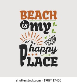 beach is my happy place - summer quotes typographic design.