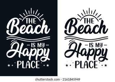 Beach is my happy place summer svg t shirt design