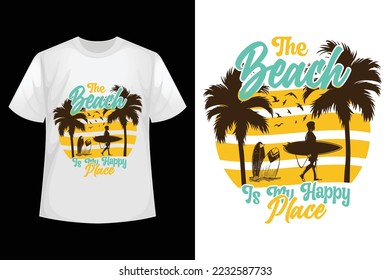 The beach is my happy place - Summer beach t-shirt design template