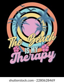 The Beach is My Therapy Shirt Retro Vintage Summer T-shirt Design