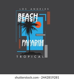 Beach Paradise los angeles tropical typography summer palm t shirt design