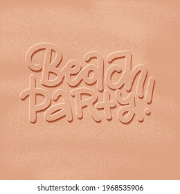 beach party banner. New trendy realistic sand texture if letters and background . Season vacation, weekend, holiday logo. Summer Time concept. Vector hand drawn Lettering. Traveling poster.