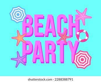 Beach party banner with text, starfish and beach umbrellas. Summer time. Beach umbrellas top view. Design for banners, booklets and promotional materials. Vector illustration