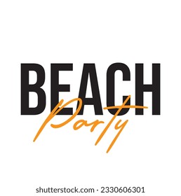 Beach Party Bold Typography Text Positive Quote on White Background