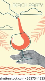 Beach party, drink, festival, booze, hand with glass, wine is poured. Poster design for bar, wine tasting, white wine, cabernet, liqueur