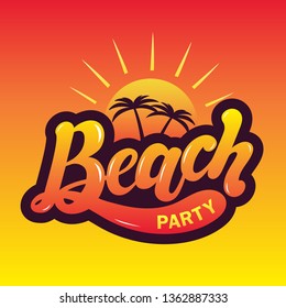 Beach party. Hand drawn lettring. Vector illustration