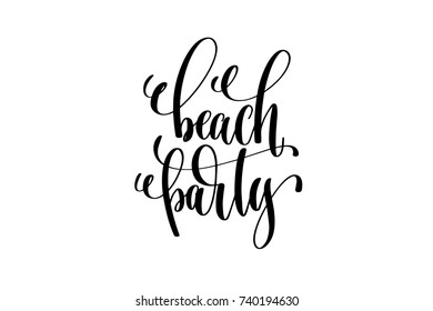 beach party hand lettering event invitation inscription, black and white calligraphy vector illustration