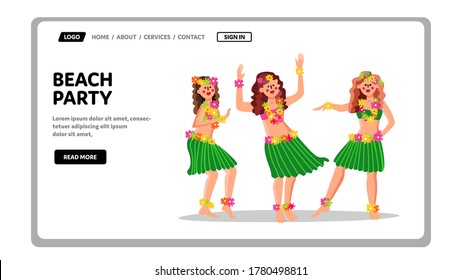 Beach Party In Hawaiian Traditional Style Vector. Hula Girls Dancing Funny Dance Together On Tropical Beach Party. Woman Dancers In Grass Skirts Cultural Dress. Web Flat Cartoon Illustration