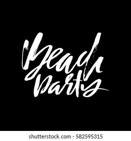 Beach party. Ink hand drawn lettering. Modern brush calligraphy. Handwritten phrase. Inspiration graphic design typography element.