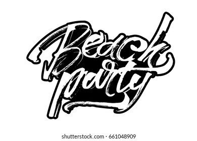 Beach Party. Modern Calligraphy Hand Lettering for Serigraphy Print