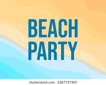 Beach party poster with text on sea shore background. Coastline view from above. Summer time. Design of banners, booklets and promotional materials. Vector illustration