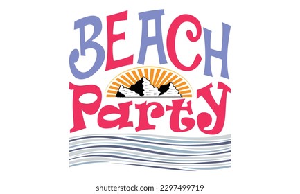 Beach Party, Summer Day's Vector T-shirt