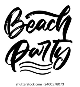 Beach party summer season quotes ready vector lettering. Inspirational typography. Motivational quote