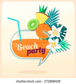 Beach party vector illustration with speech bubble, palm leaves, plumeria flowers, orange, pineapple and kiwi. Cocktail or beach party concept. Design for poster, flyer or invitation