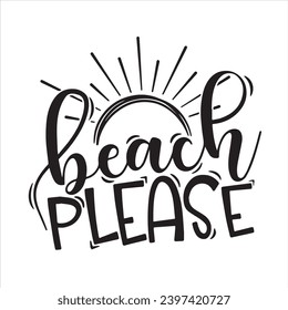 beach please background inspirational positive quotes, motivational, typography, lettering design