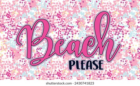 beach please graphic tees for girl design