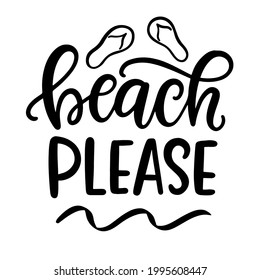 Beach please hand written lettering template. Summer vacation modern calligraphy text print, t shirt clothes, mug, tote bag design, planner sticker, banner decorative element, vector illustration