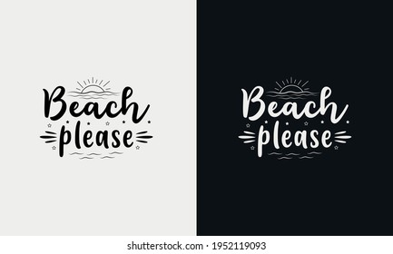 Beach please, hello summer calligraphy, hand drawn lettering illustration vector