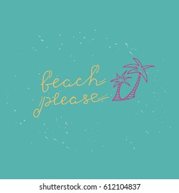 Beach please poster. 