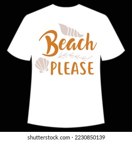 Beach please Summer shirt print template, sunshine sea vintage vector, typography design for summer holidays