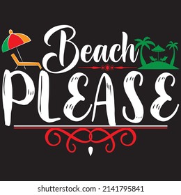 Beach Please, Summer Svg Design, Vector File.