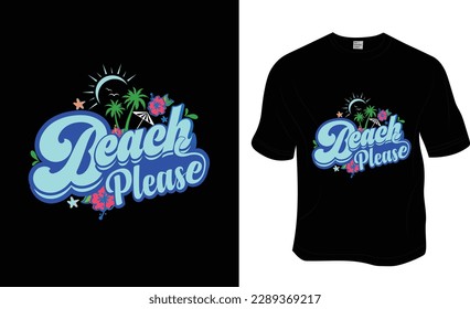 Beach Please, Summer, Beach T-shirt Design. Ready to print for apparel, poster, and illustration. Modern, simple, lettering.