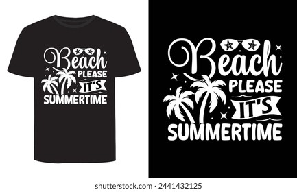 Beach Please It's Summertime, Summer T-Shirt Design svg