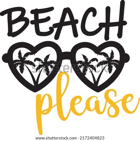Beach please svg vector Illustration isolated on white background. Beach shirt design with sunglasses and palm tree. Beach sunglasses with palm vector svg. 