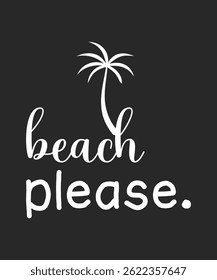 Playa por favor, diseño de camiseta de verano de moda y vibrante, con tipografía audaz y elemento estacional colorido, perfecto para la moda de Clima cálido, trajes de vacaciones