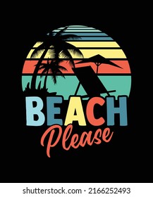 Beach Please Vacation Sunset T-shirt, Retro Vintage Summer Season Elements Tree Chair Design Template