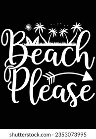 Beach please vector art design, eps file. design file for the t-shirt. SVG, EPS cuttable design file svg
