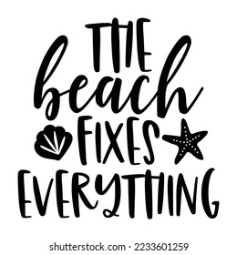 Beach Quotes Typography black and white for printing