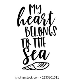 Beach Quotes Typography black and white for printing