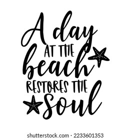 Beach Quotes Typography black and white for printing