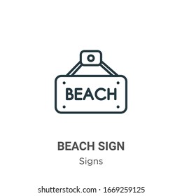 Beach sign outline vector icon. Thin line black beach sign icon, flat vector simple element illustration from editable signs concept isolated stroke on white background