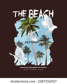 beach slogan with palms trees and white pigeons on blue sky background vector illustration