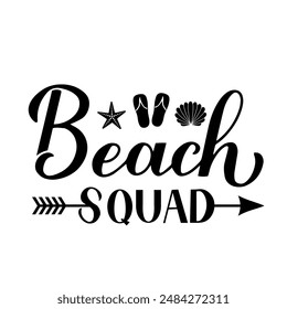 Beach squad calligraphy hand lettering. Funny summer quote. Vector template for typography poster, banner, flyer, sticker, shirt design, etc