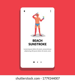 Beach Sunstroke And Sunburn Painful Man Vector. Body And Head Pain Beach Sunstroke Boy With Cocktail Glass And Sunglasses Summertime. Suffering Character Web Flat Cartoon Illustration